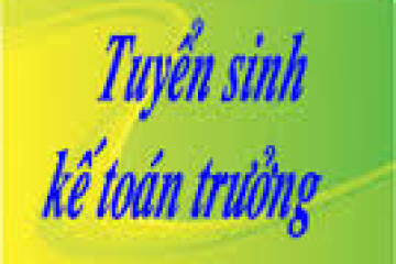 Chiêu sinh khóa học bồi dưỡng nghiệp vụ kế toán trưởng Chiêu sinh khóa học bồi dưỡng nghiệp vụ kế toán trưởng